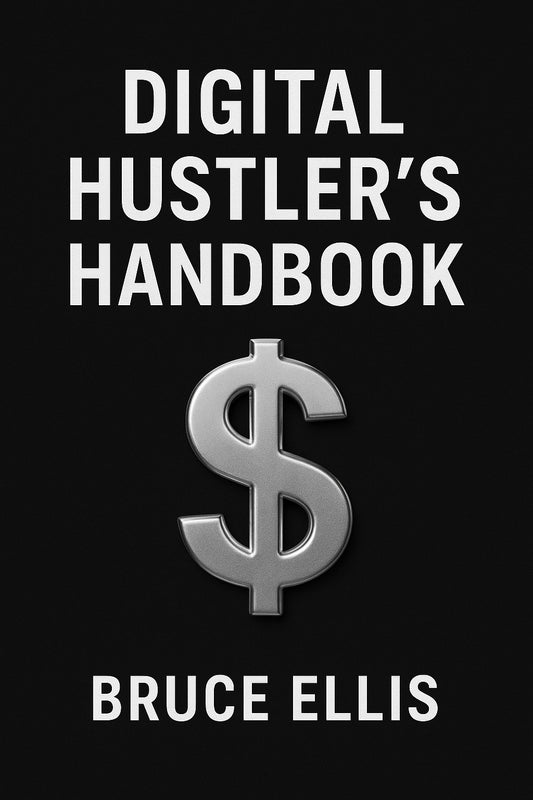 Digital Hustler's Handbook: How to make money online
